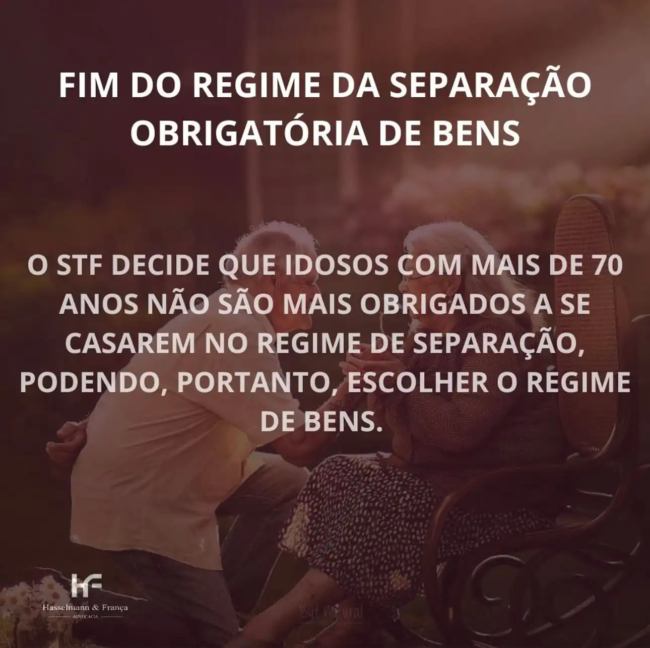 FIM DO REGIME DA SEPARAÇÃO OBRIGATÓRIA DE BENS